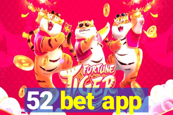 52 bet app